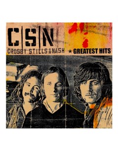 Виниловая пластинка Stills Crosby Nash Greatest Hits Warner music
