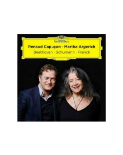 Виниловая пластинка Argerich Martha Capucon Renaud Beethoven Schumann Franck Deutsche grammophon intl