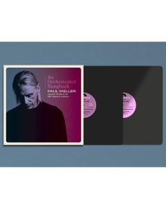 Paul Weller An Orchestrated Songbook With Jules Buckley 2Винил Мистерия звука