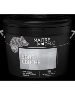 Грунт краска для декоративных покрытий Sous Couche 15 кг Maitre deco