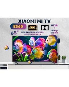 Телевизор MI TV ES65 65 165 см UHD 4K Xiaomi