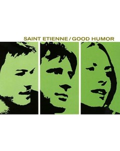 Saint Etienne Good Humor LP Мистерия звука