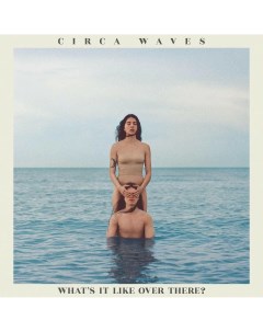 Circa Waves What s It Like Over There Limited Edition Coloured LP Prolifica inc