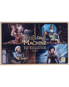 Настольная игра CGA07002 City of the Great Machine The Escalation Expansion Crowd games