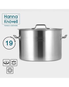 Кастрюля из нержавеющей стали hanna knovell с крышкой 19 л d 32 см h 22 см толщина стенки 0 8 мм Hanna knovell