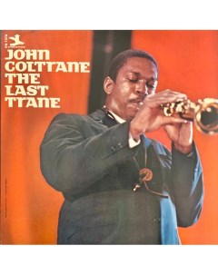 Джаз John Coltrane The Last Trane Black Vinyl LP Universal (aus)
