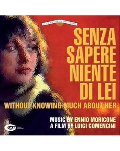 Виниловая пластинка Ennio Morricone Senza Sapere Niente Di Lei Original Motion Picture Soundtrack Ye Республика
