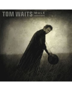 Блюз Tom Waits Mule Variations Black Vinyl 2LP Iao