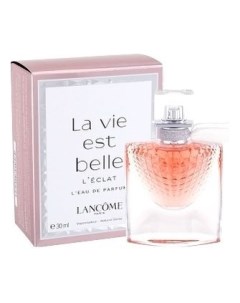 La Vie Est Belle L Eclat парфюмерная вода 30мл Lancome