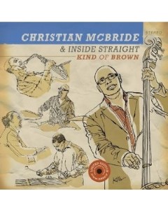 Christian McBride and Inside Straight Kind of Brown Vinyl Mack avenue