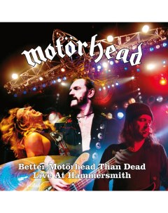 Металл Motorhead Better Motorhead Than Dead Live at Hammersmith Black Vinyl 4LP Bmg