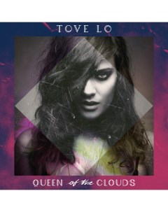 Электроника Tove Lo Queen Of The Clouds Black Vinyl 2LP Universal us