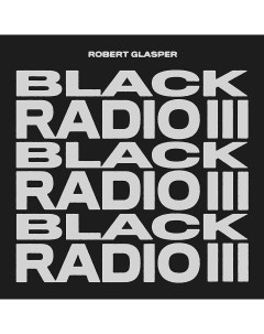 Хип хоп Robert Glasper Black Radio III 180 Gram Black Vinyl 2LP Concord