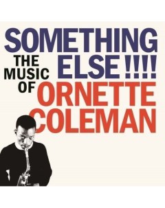 Виниловая пластинка Ornette Coleman Something Else The Music Of Ornette Coleman LP Республика