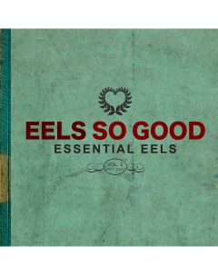 Рок Eels Eels So Good Limited Transparent Green Vinyl 2LP E works records