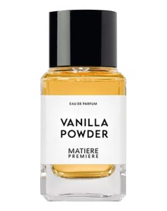 Vanilla Powder парфюмерная вода 50мл Matiere premiere