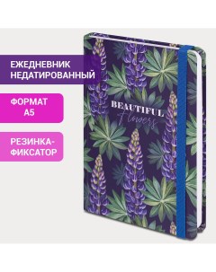 Ежедневник недатированный с резинкой А5 128 л Beautiful Flowers Brauberg