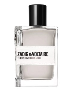 This Is Him Undressed туалетная вода 100мл уценка Zadig&voltaire