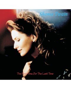Рок Shania Twain The First Time For The Last Time Red Vinyl 2LP Sony