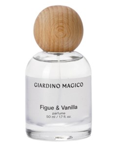 Парфюмерная вода Figue Vanilla 50ml Giardino magico