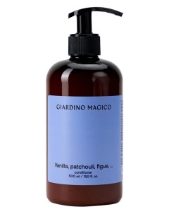 Питательный кондиционер для волос Vanilla patchouli figue 500ml Giardino magico