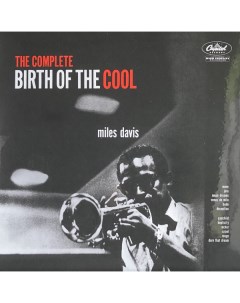 Джаз Davis Miles The Complete Birth Of The Cool Ume (usm)