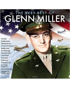 Виниловая пластинка Glenn Miller The Very Best Of Glenn Miller LP Республика