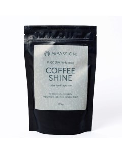 Мерцающий скраб Coffee shine magic glow 250 0 Mipassioncorp