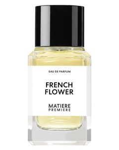 Парфюмерная вода French Flower 100ml Matiere premiere