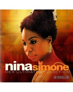 Виниловая пластинка Nina Simone Her Ultimate Collection LP Республика