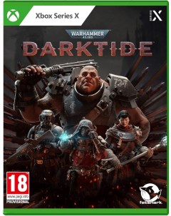 Игра Warhammer 40000 Darktide Xbox Series X русские субтитры Fireshine games