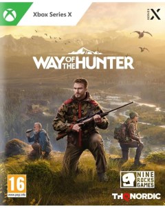 Игра Way of the Hunter Xbox Series X русские субтитры Thq nordic