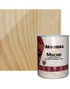 Масло деревозащитное для стен и потолков Akvateks цвет прозрачный 0 75 л Акватекс