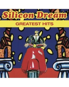 Виниловая пластинка Silicon Dream Greatest Hits LP Республика