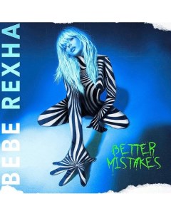 Виниловая пластинка Bebe Rexha Better Mistakes LP Республика