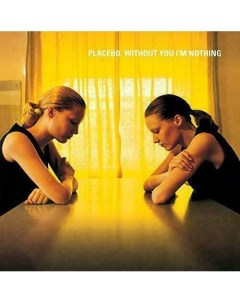 Виниловая пластинка Placebo Without You Im Nothing LP Республика