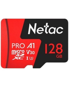 Карта памяти microSDXC UHS I U3 P500 Extreme Pro 128 ГБ 100 МБ с Class 10 NT02P500PRO 128G S 1 шт бе Netac