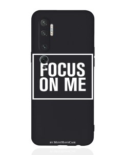 Чехол для Xiaomi Mi Note 10 10 Pro Focus on me черный Musthavecase