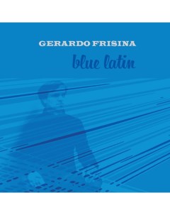 Gerardo Frisina Blue Latin LP Iao