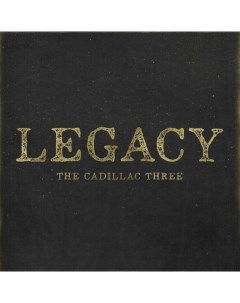 The Cadillac Three Legacy LP Universal