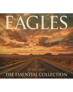 Виниловая пластинка Eagles To The Limit The Essential Collection LP Республика