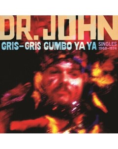 Виниловая пластинка Dr John Gris Gris Gumbo Ya Ya Singles 1968 1974 2LP Республика
