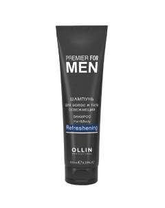 PREMIER FOR MEN Шампунь для волос и тела освежающий 250мл, OLLIN Ollin professional