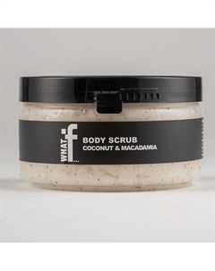 Скраб для тела COCONUT & MACADAMIA 200 What if