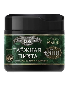 Густое мыло для бани Таежная пихта 400 Завод братьев крестовниковых