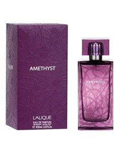AMETHYST вода парфюмерная жен 100 ml Lalique