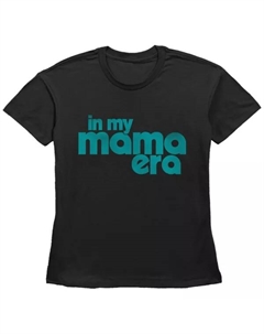 Женская футболка с графическим принтом In My Mama Era, черный Unbranded