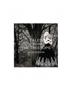 Anne Bisson - Tales From The Treetops (Audiophile Edition) (0619061202157) виниловая пластинка Camilio