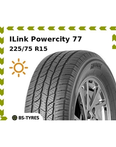 Летние шины ILink Powercity 77 225/75 R15 102H Ilink
