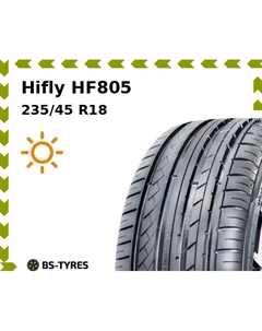 Летние шины Hifly HF805 235/45 R18 98W